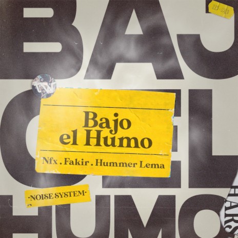 Bajo el humo ft. Hummer Lema, Noise System & Nfx | Boomplay Music