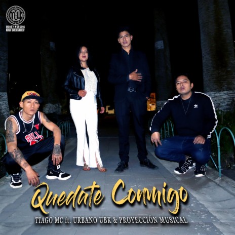 Quédate Conmigo (feat. Urbano UBK & Proyección Musical) | Boomplay Music