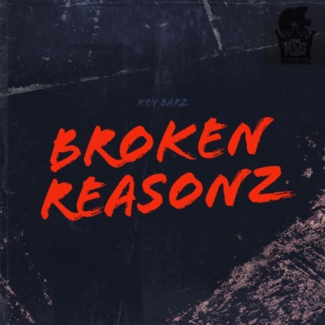 Broken Reasonz | Boomplay Music