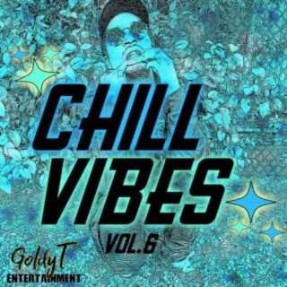 Chill Vibes, Vol. 6