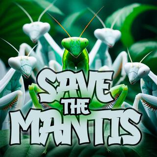 Save the Mantis