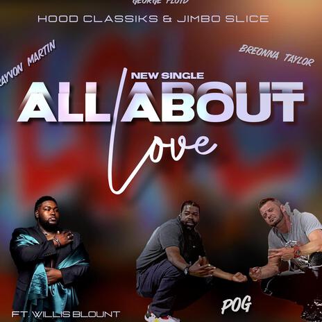 ALL ABOUT LOVE ft. JIMBO SLICE & WILLIS BLOUNT | Boomplay Music