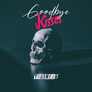 Goodbye Kisses