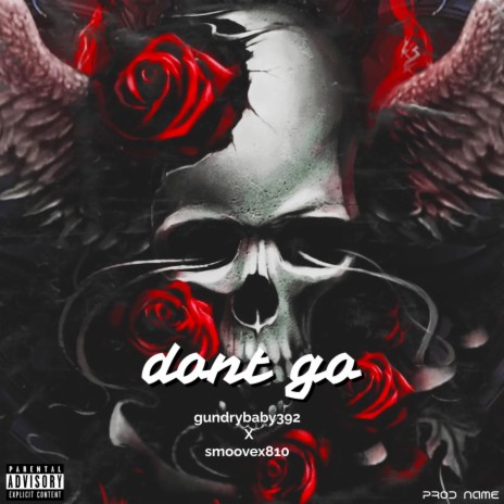 Dont go ft. Gundrybaby392 | Boomplay Music