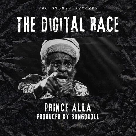 The Digital Race ft. Prince Alla | Boomplay Music