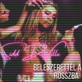 Beleszerettél a rosszba lyrics | Boomplay Music