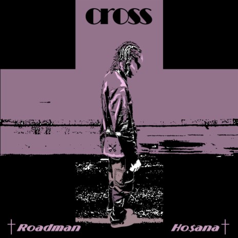 Cross ft. HO$ana | Boomplay Music