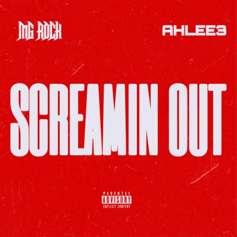 Screamin Out ft. Ahlee3 | Boomplay Music