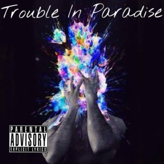 Trouble In Paradise