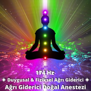 174 Hz ◈ Duygusal & Fiziksel Ağrı Giderici ◈ Ağrı Giderici Doğal Anestezi