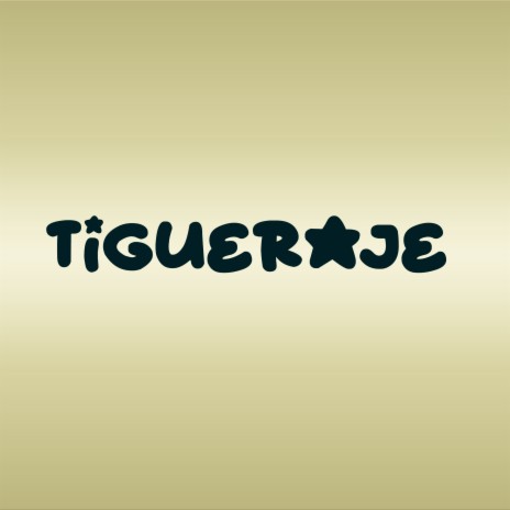 Tigueraje | Boomplay Music