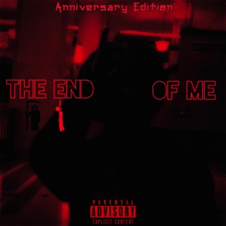 The End of Me (Anniversary Edition)