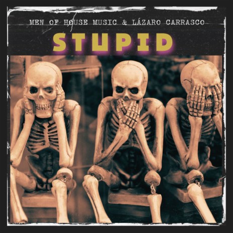 Stupid ft. Lazaro Carrasco | Boomplay Music