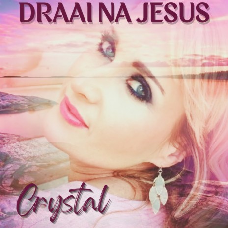 Draai Na Jesus | Boomplay Music