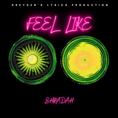 Feel Like ft. DREYDENS LYRICS | Boomplay Music