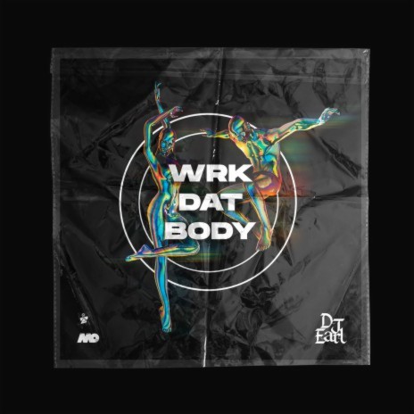 Wrk Dat Body (Original Mix)
