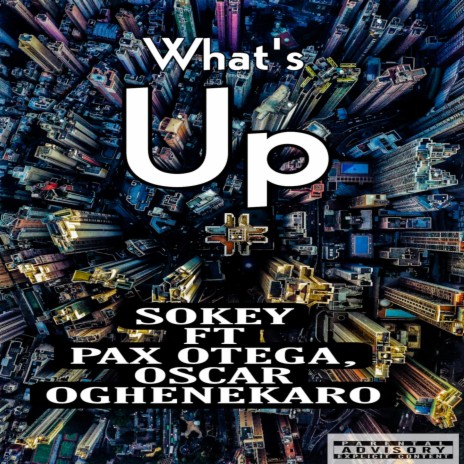 What's Up ft. Pax Otega, Oscar Oghenekaro & Prod. by Saul1020