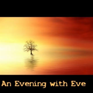 An Evening with Eve