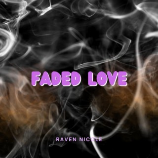 FADED LOVE