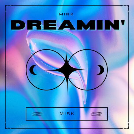 Dreamin' | Boomplay Music