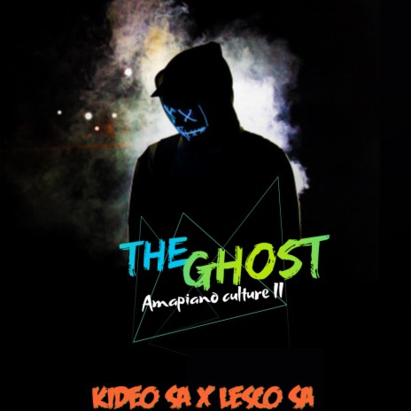 The Ghost ft. Lesco SA | Boomplay Music