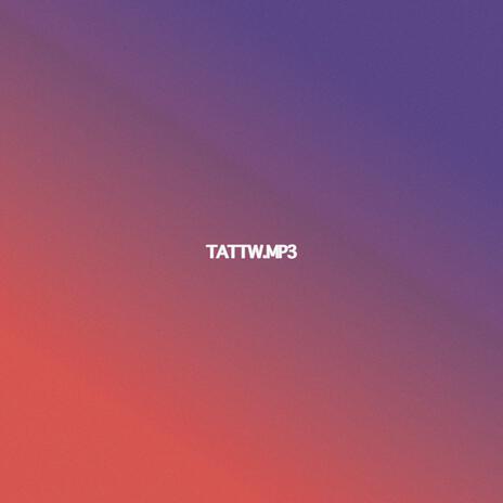 TATTW.mp3 | Boomplay Music