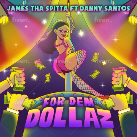 For Dem Dollaz ft. Danny Santos | Boomplay Music