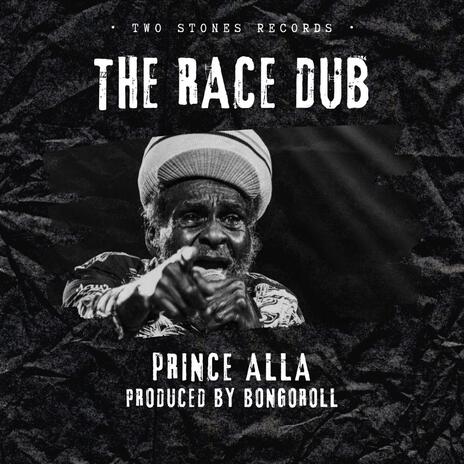 The Race Dub ft. Prince Alla | Boomplay Music