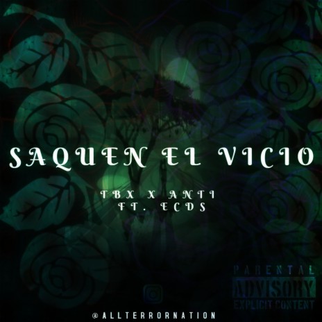 Saquen El Vicio ft. ANTI & ECdS | Boomplay Music