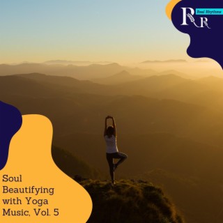 Soul Beautifying with Yoga Music, Vol. 5
