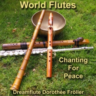 World Flutes Chanting for Peace