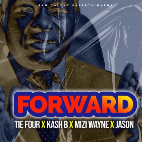 Forward ft. Tie Four, Kash B, Mizi Wayne & Jason