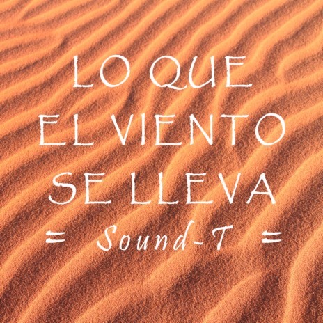 Lo que el viento se lleva | Boomplay Music