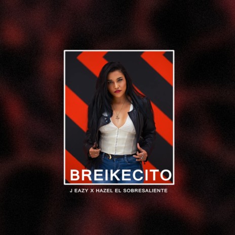 Breikecito ft. Hazel El Sobresaliente | Boomplay Music