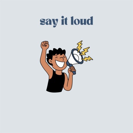 say it loud