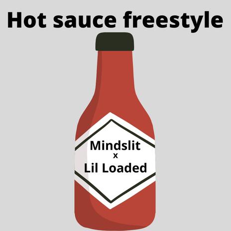 Hot sauce freestyle ft. Lil loaded | Boomplay Music