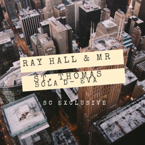 Eva ft. Ray Hall Mr ST Thomas ft Sola D | Boomplay Music