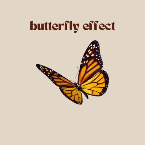 butterfly effect | Boomplay Music