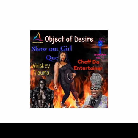 object of desire ft. Show out Girl Que & Whiskey Trauma | Boomplay Music