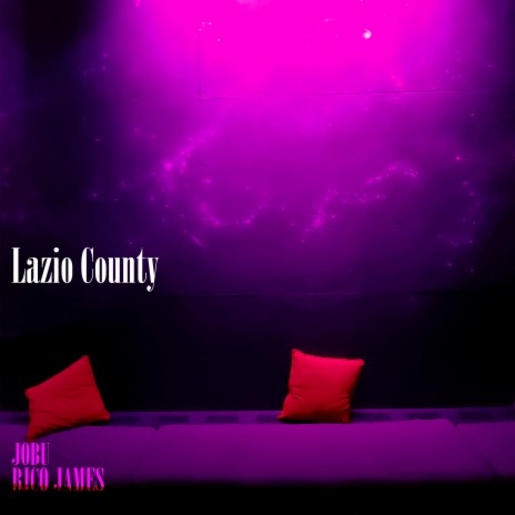 Lazio County ft. Jobu | Boomplay Music