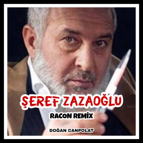 Şeref Zazaoğlu (Racon Remix) | Boomplay Music