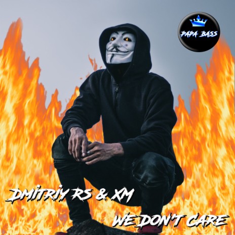 We Don't Care ft. XM | Boomplay Music