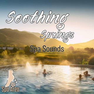 Soothing Springs: Spa Sounds