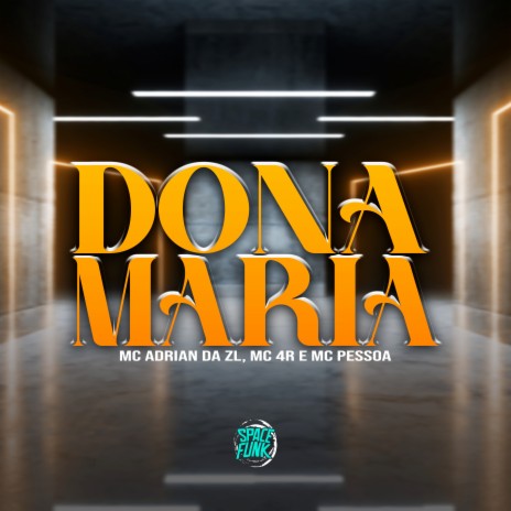 Dona Maria ft. Mc Adrian Da ZL, Dj Lex Barulhento & Mc 4R | Boomplay Music