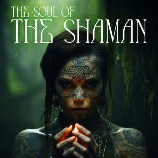 The Soul of The Shaman: Drumming Music from Black Continent, Holy Shamanic Ritual, Ethnic Prayers