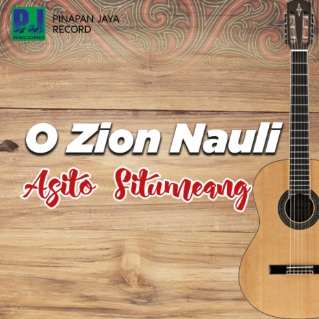 O Zion Nauli ft. Asito Situmeang | Boomplay Music