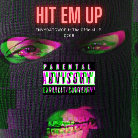 Hit Em Up ft. The Official LP | Boomplay Music