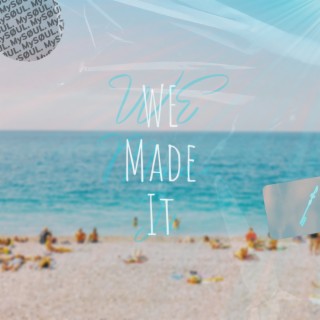 We Made It lyrics | Boomplay Music