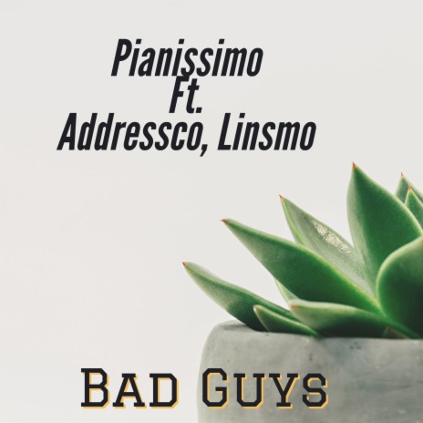 Bad Guys ft. Addressco & Linsmo | Boomplay Music