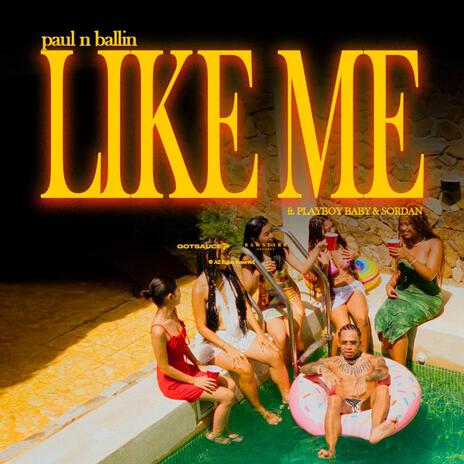 Like Me ft. Playboy Baby & Sordan | Boomplay Music